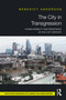 The City in Transgression (Human Mobility and Resistance in the 21st Century) by Benedict Anderson, 9780367522629