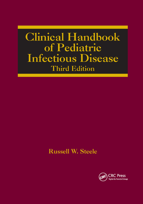 Clinical Handbook of Pediatric Infectious Disease by Russell W. Steele, 9780367388744
