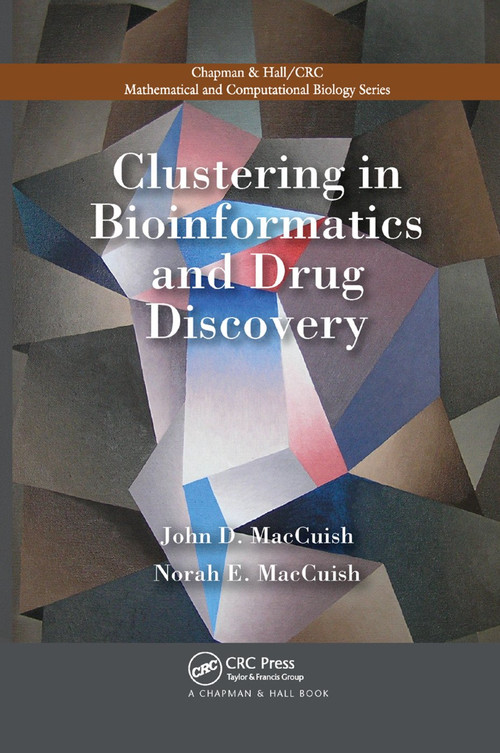 Clustering in Bioinformatics and Drug Discovery by John David MacCuish, Norah E. MacCuish, 9781138374232