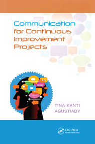 Communication for Continuous Improvement Projects by Tina Agustiady, 9780367379322