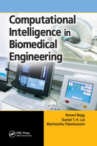 Computational Intelligence in Biomedical Engineering by Rezaul Begg, Daniel T.H. Lai, Marimuthu Palaniswami, 9780367388096