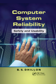 Computer System Reliability (Safety and Usability) by B.S. Dhillon, 9780367380069