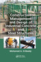 Construction Management and Design of Industrial Concrete and Steel Structures by Mohamed A. El-Reedy, 9780367383565