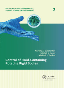 Control of Fluid-Containing Rotating Rigid Bodies by Anatoly A. Gurchenkov, Mikhail V. Nosov, Vladimir I. Tsurkov, 9780367380175
