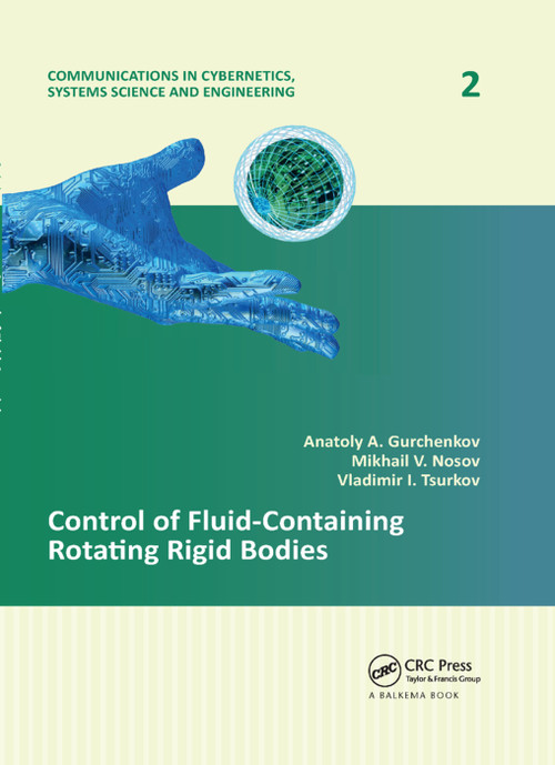 Control of Fluid-Containing Rotating Rigid Bodies by Anatoly A. Gurchenkov, Mikhail V. Nosov, Vladimir I. Tsurkov, 9780367380175