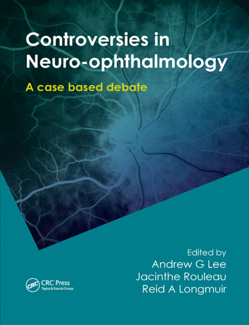 Controversies in Neuro-Ophthalmology by Andrew Lee, Jacinthe Rouleau, Reid Longmuir, 9780367384722