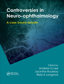 Controversies in Neuro-Ophthalmology by Andrew Lee, Jacinthe Rouleau, Reid Longmuir, 9780367384722