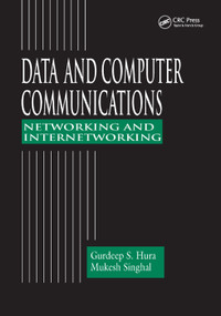 Data and Computer Communications (Networking and Internetworking) by Gurdeep S. Hura, Mukesh Singhal, 9780367397456