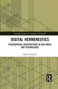 Digital Hermeneutics (Philosophical Investigations in New Media and Technologies) - 9781032088174 by Alberto Romele, 9781032088174