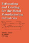 Estimating and Costing for the Metal Manufacturing Industries by Robert Creese, M. Adithan, 9780367402723