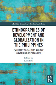 Ethnographies of Development and Globalization in the Philippines (Emergent Socialities and the Governing of Precarity) - 9780367514952 by Koki Seki, 9780367514952