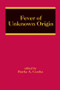 Fever of Unknown Origin by Burke A. Cunha, 9780849336157