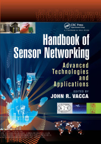 Handbook of Sensor Networking (Advanced Technologies and Applications) by John R. Vacca, 9780367658878
