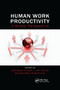 Human Work Productivity (A Global Perspective) by Shrawan Kumar, Anil Mital, Arunkumar Pennathur, 9780367379698