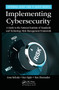Implementing Cybersecurity (A Guide to the National Institute of Standards and Technology Risk Management Framework) by Anne Kohnke, Ken Sigler, Dan Shoemaker, 9781032402222