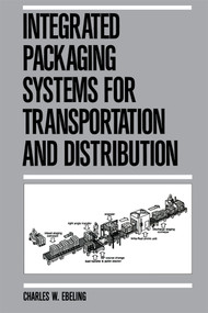 Integrated Packaging Systems for Transportation and Distribution by Ebeling, 9780367403171