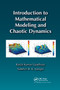 Introduction to Mathematical Modeling and Chaotic Dynamics by Ranjit Kumar Upadhyay, Satteluri R. K. Iyengar, 9780367379766