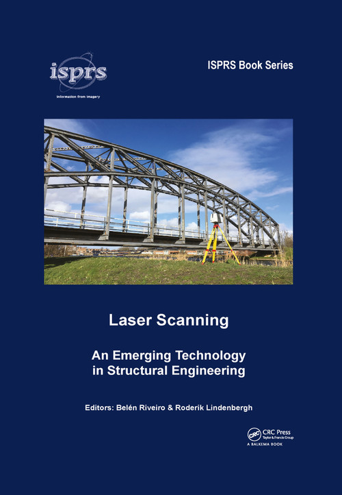 Laser Scanning (An Emerging Technology in Structural Engineering) by Belén Riveiro, Roderik Lindenbergh, 9781032086910
