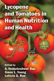 Lycopene and Tomatoes in Human Nutrition and Health by A. Venketeshwer Rao, Gwen L. Young, Leticia G. Rao, 9781032095646