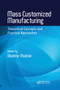 Mass Customized Manufacturing (Theoretical Concepts and Practical Approaches) by Vladimir Modrak, 9780367782528
