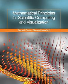 Mathematical Principles for Scientific Computing and Visualization by Gerald Farin, Dianne Hansford, 9780367659363