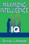 Maximizing Intelligence by David Armor, 9781412804561