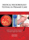 Medical Microbiology Testing in Primary Care by J. Keith Struthers, Michael Weinbren, Christopher Taggart, Kjell Wiberg, 9781840761597