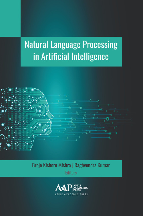 Natural Language Processing in Artificial Intelligence by Brojo Kishore Mishra, Raghvendra Kumar, 9781771888653