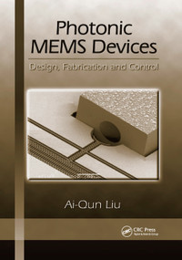 Photonic MEMS Devices (Design, Fabrication and Control) by Ai-Qun Liu, 9780367386948