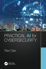 Practical AI for Cybersecurity by Ravi Das, 9780367437152