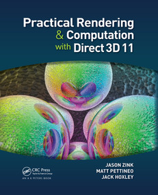 Practical Rendering and Computation with Direct3D 11 by Jason Zink, Matt Pettineo, Jack Hoxley, 9780367659257