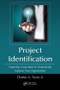 Project Identification (Capturing Great Ideas to Dramatically Improve Your Organization) by Jr. Tryon, 9781482262124