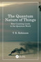 The Quantum Nature of Things (How Counting Leads to the Quantum World) by T R Robinson, 9781032455464