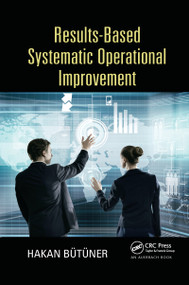 Results-Based Systematic Operational Improvement by Hakan Butuner, 9780367658113