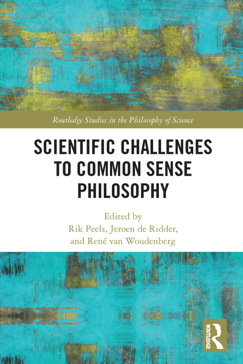 Scientific Challenges to Common Sense Philosophy - 9780367532673 by Rik Peels, Jeroen de Ridder, René van Woudenberg, 9780367532673