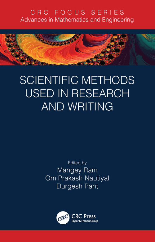 Scientific Methods Used in Research and Writing by Mangey Ram, Om Prakash Nautiyal, Durgesh Pant, 9780367627140