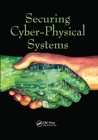 Securing Cyber-Physical Systems by Al-Sakib Khan Pathan, 9780367575441
