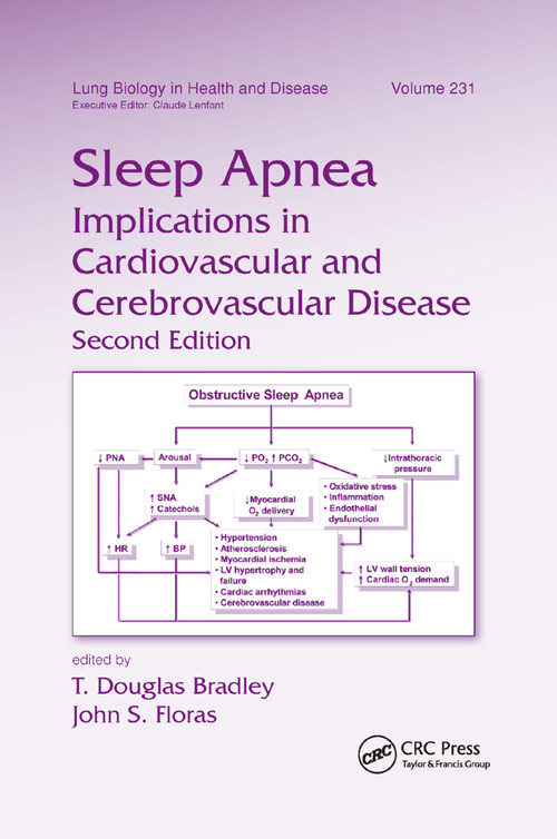 Sleep Apnea (Implications in Cardiovascular and Cerebrovascular Disease) by T. Douglas Bradley, John S. Floras, 9780367384906