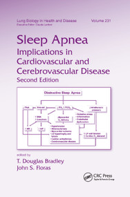 Sleep Apnea (Implications in Cardiovascular and Cerebrovascular Disease) by T. Douglas Bradley, John S. Floras, 9780367384906