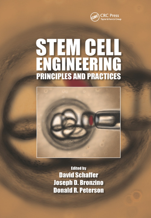 Stem Cell Engineering (Principles and Practices) by David Schaffer, Joseph D. Bronzino, Donald R. Peterson, 9780367380649