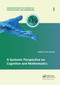 A Systemic Perspective on Cognition and Mathematics by Jeffrey Yi-Lin Forrest, 9781138372627