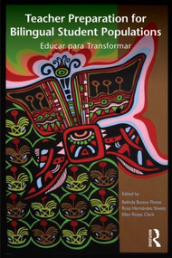Teacher Preparation for Bilingual Student Populations (Educar para Transformar) by Belinda Bustos Flores, Rosa Hernández Sheets, Ellen Riojas Clark, 9780415877404