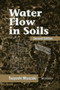 Water Flow In Soils by Tsuyoshi Miyazaki, 9780367392437