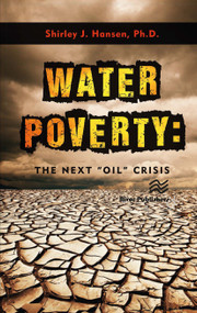 Water Poverty (The Next “Oil” Crisis) by Shirley J. Hansen, 9788770229371