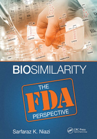Biosimilarity (The FDA Perspective) by Sarfaraz K. Niazi, 9781032652351