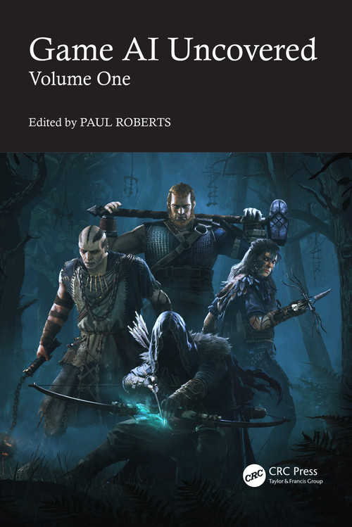 Game AI Uncovered (Volume One) by Paul Roberts, 9781032343235