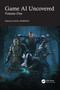 Game AI Uncovered (Volume One) by Paul Roberts, 9781032343235