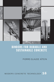 Binders for Durable and Sustainable Concrete by Pierre-Claude Aitcin, 9780367864125