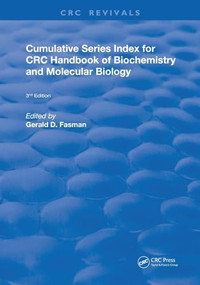 Cumulative Series Index for CRC Handbook of Biochemistry and Molecular Biology (3rd Edition) by Gerald D. Fasman, 9780367260910