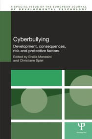 Cyberbullying (Development, Consequences, Risk and Protective Factors) - 9781138844865 by Ersilia Menesini, Christiane Spiel, 9781138844865